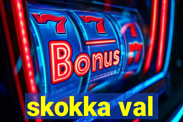 skokka val